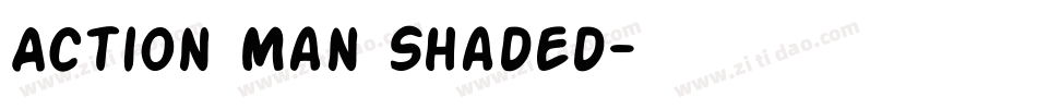 Action Man Shaded字体转换